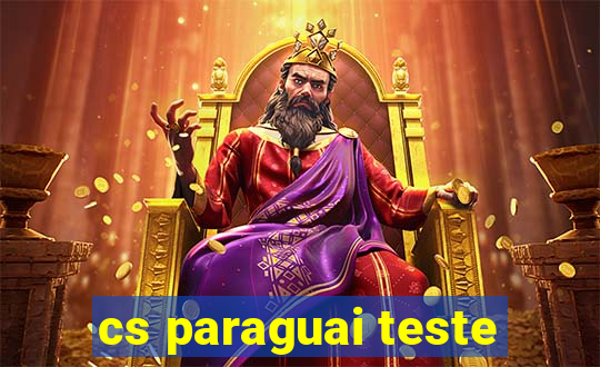 cs paraguai teste